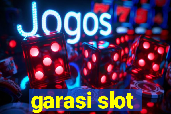 garasi slot