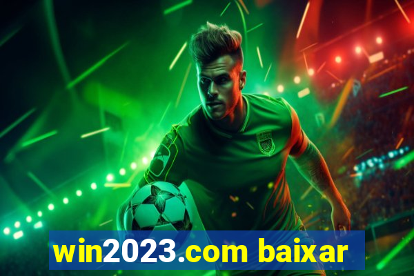 win2023.com baixar