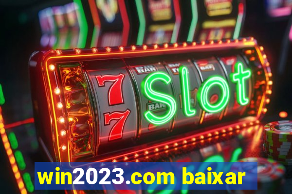 win2023.com baixar