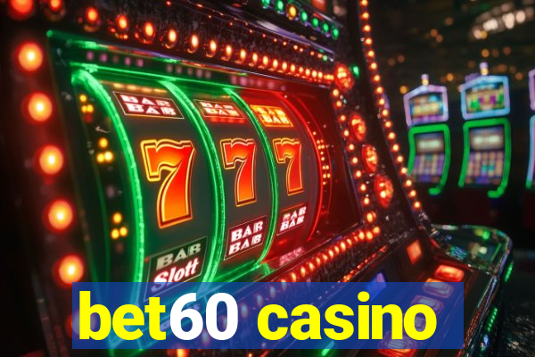 bet60 casino