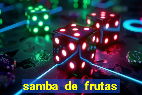 samba de frutas slots free