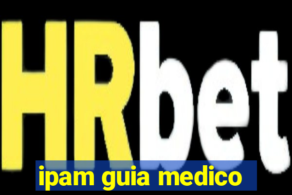 ipam guia medico