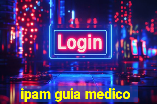 ipam guia medico