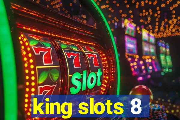 king slots 8