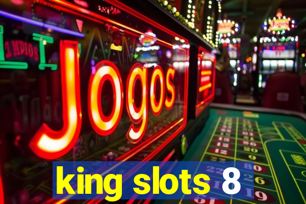 king slots 8