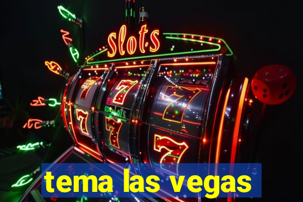 tema las vegas