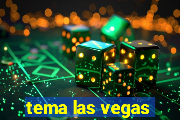 tema las vegas