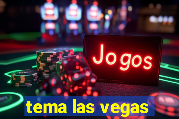 tema las vegas