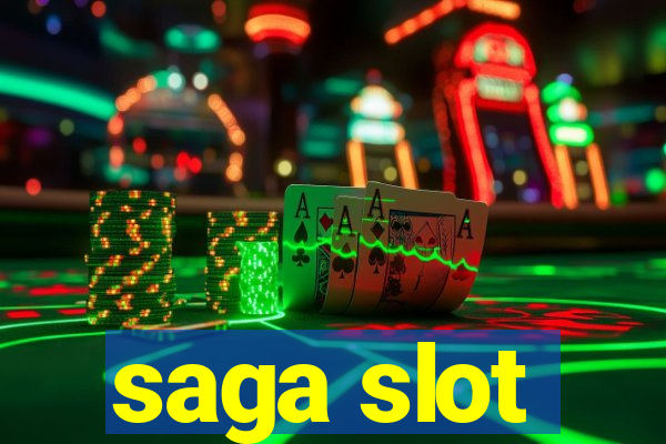 saga slot