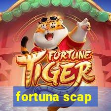 fortuna scap