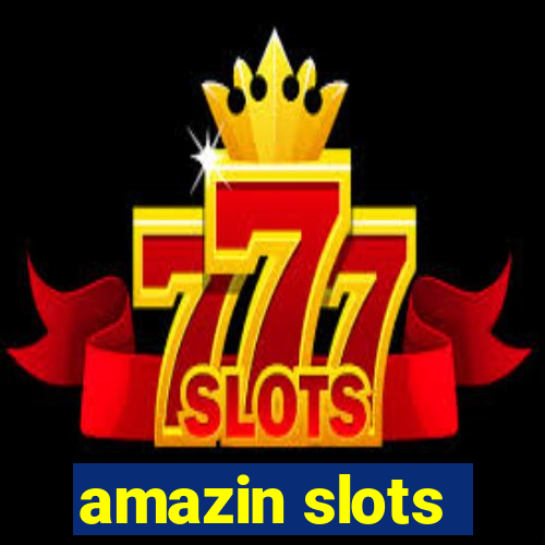 amazin slots