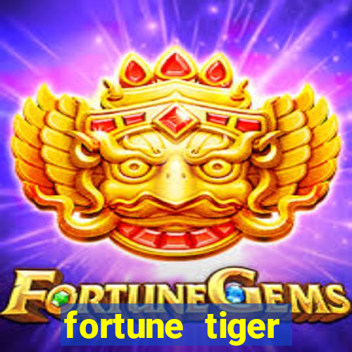 fortune tiger fortune tiger