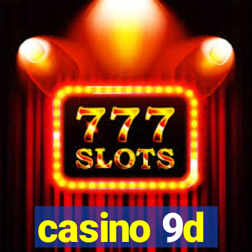 casino 9d