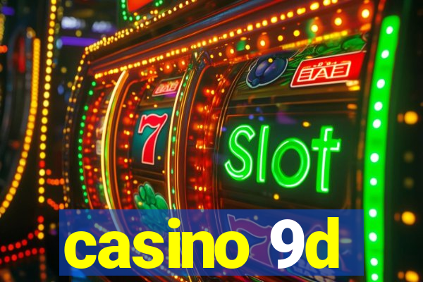 casino 9d