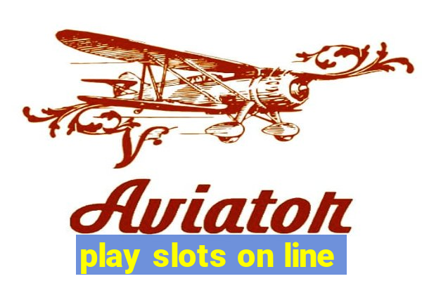 play slots on line