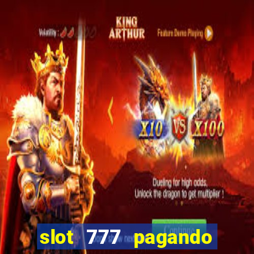 slot 777 pagando no cadastro