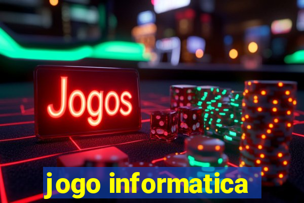 jogo informatica