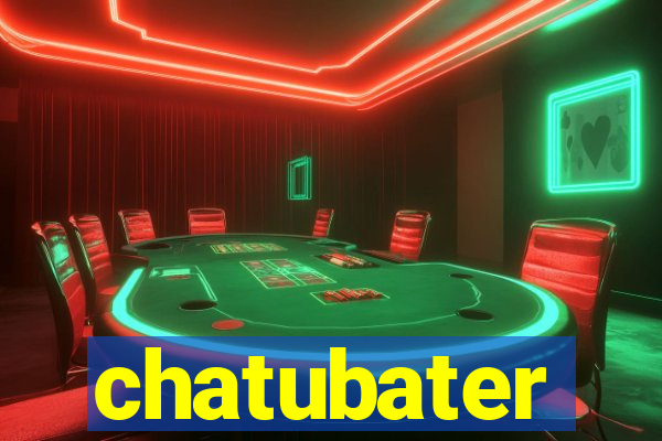 chatubater