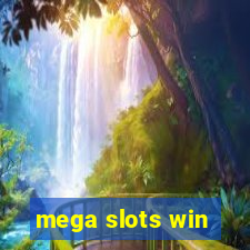 mega slots win