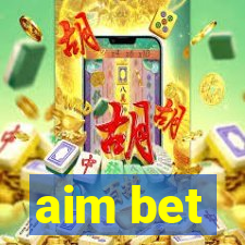 aim bet