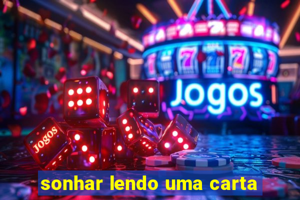 sonhar lendo uma carta