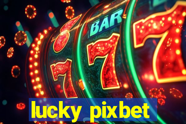 lucky pixbet