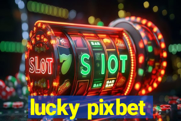 lucky pixbet