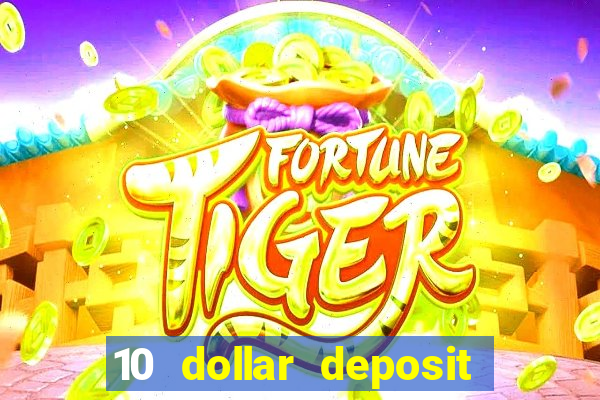 10 dollar deposit casino canada