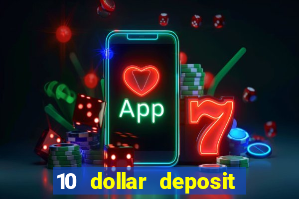 10 dollar deposit casino canada