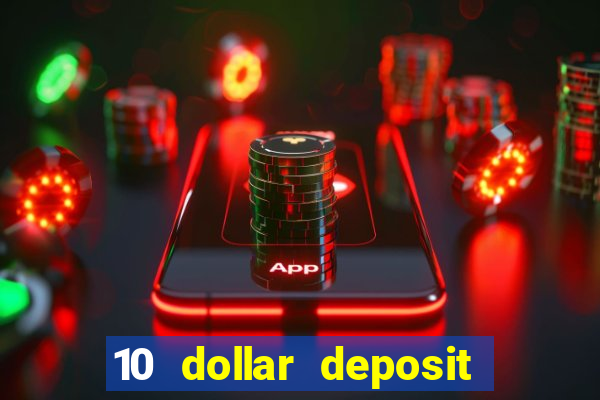 10 dollar deposit casino canada