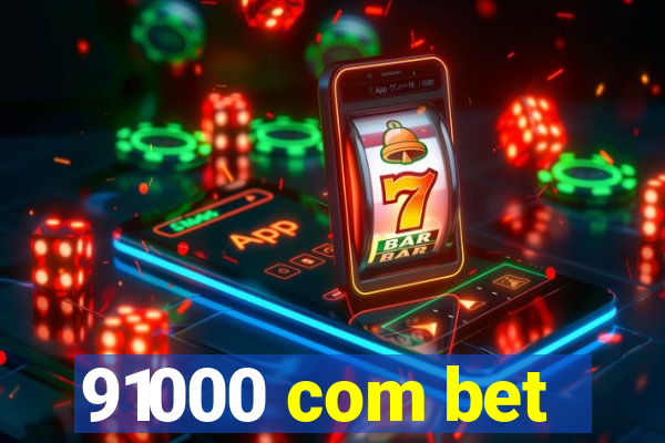 91000 com bet