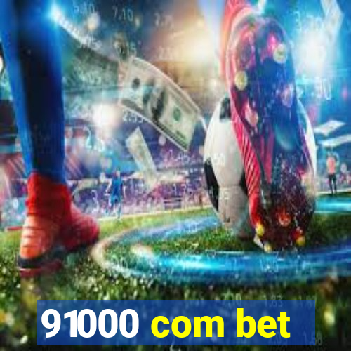 91000 com bet