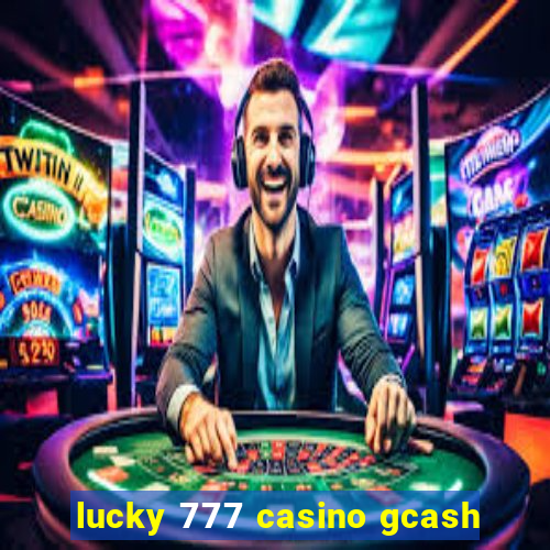 lucky 777 casino gcash