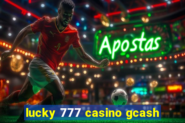 lucky 777 casino gcash