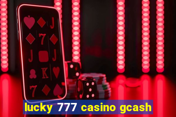 lucky 777 casino gcash