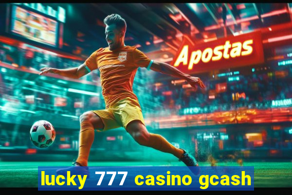 lucky 777 casino gcash