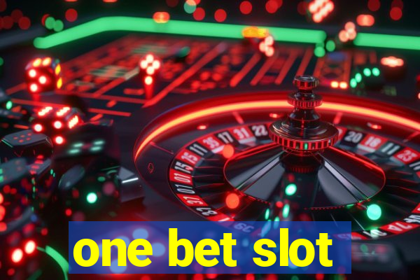 one bet slot