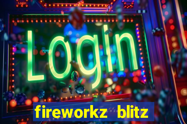 fireworkz blitz slot game