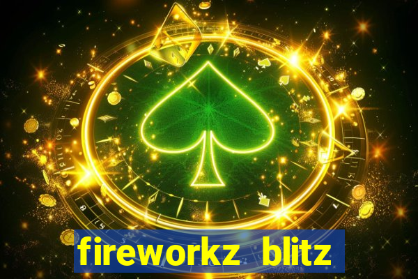 fireworkz blitz slot game