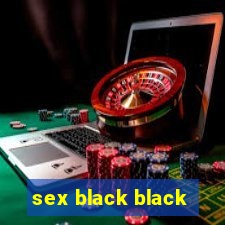 sex black black