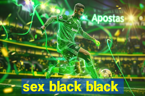 sex black black