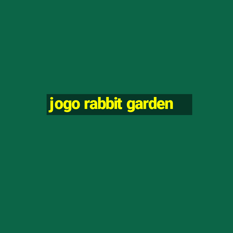 jogo rabbit garden