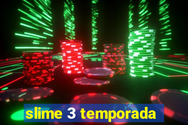 slime 3 temporada