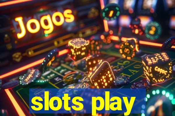 slots play