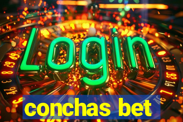 conchas bet