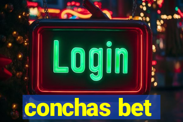 conchas bet