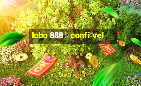 lobo 888 茅 confi谩vel