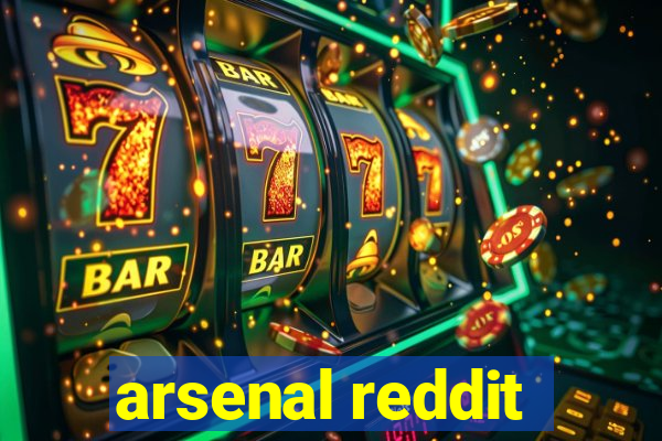 arsenal reddit