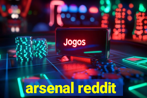 arsenal reddit