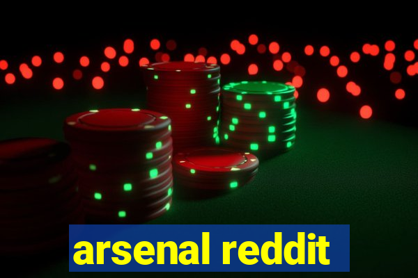 arsenal reddit